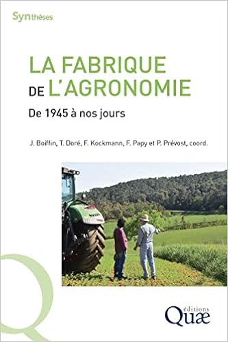 La fabrique de l'agronomie de 1945 à nos jours