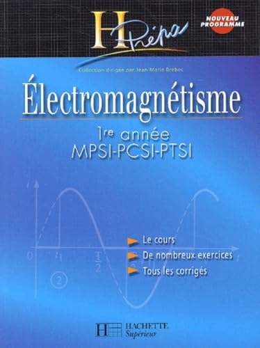 Electromagnétisme - 1re année MPSI - PCSI - PTSI