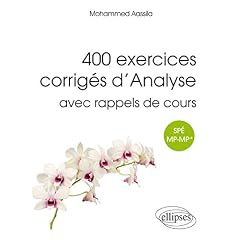 400 exercices corrig&eacute;s d'analyse