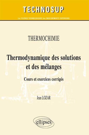 Thermodynamique des solutions et des mélanges
