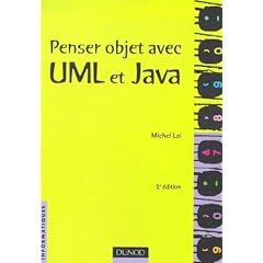 Penser objet avec UML et Java