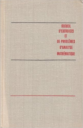 Recueil d'exercices et de Problèmes d'analyse mathématique