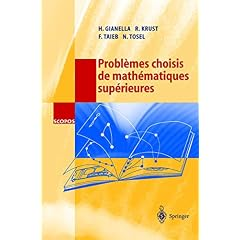 Probl&egrave;mes choisis de math&eacute;matiques sup&eacute;rieures