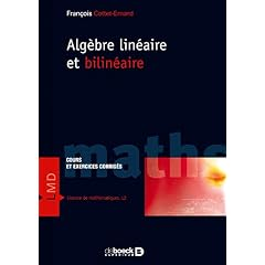 Alg&egrave;bre lin&eacute;aire et bilin&eacute;aire