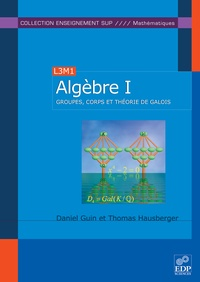 Groupes, corps et théorie de Galois, L3M1