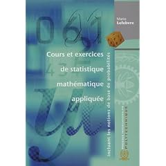 Cours et exercices de statistique math&eacute;matiques appliqu&eacute;e