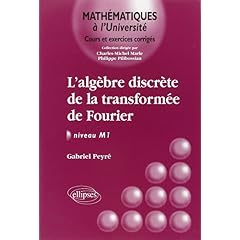 L'Alg&egrave;bre discr&egrave;te de la transform&eacute;e de Fourier