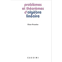 Probl&egrave;mes et th&eacute;or&egrave;mes d'alg&egrave;bre lin&eacute;aire