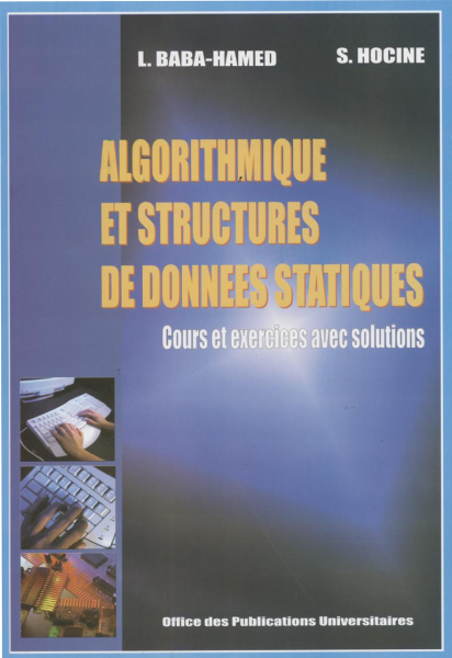 Algorithmique et structures de donn&eacute;es statiques