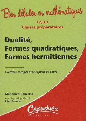 Dualité, formes quadratiques, formes hermitiennes