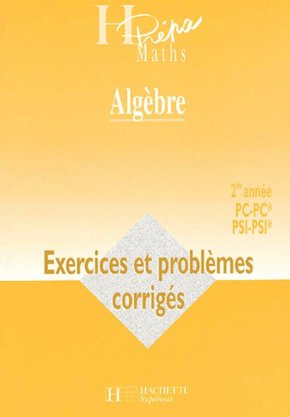 Algèbre, 2ème année PC-PC*-PSI-PSI*