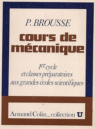 Cours de mécanique 1 cycle et classes Préparatoires aux grandes écoles scientifiques
