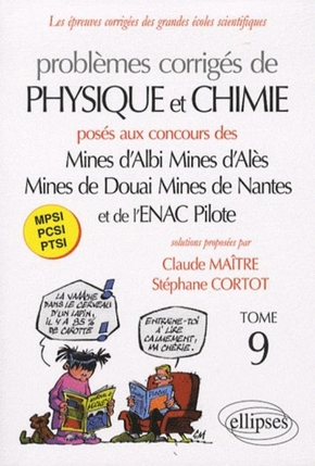 Problèmes corrigés de physique et chimie posés aux concours des Mines d'Albi, Mines d'Alès, Mines de Douai, Mines de Nantes et de l'ENAC pilote