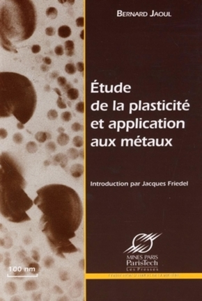 Étude de la plasticité et application aux métaux