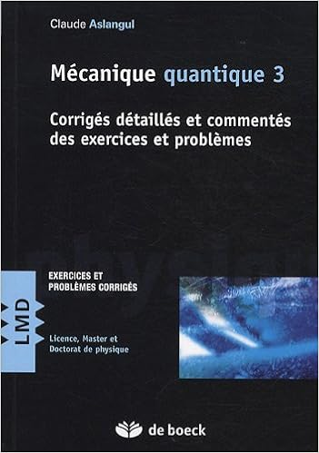 Corrigés détaillés et commentés des exercices et problèmes