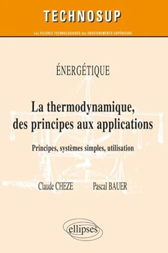 La thermodynamique, des principes aux applications