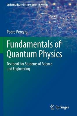 Fundamentals of Quantum Physics