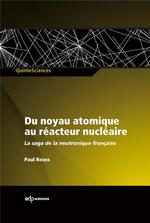 Du noyau atomique au r&eacute;acteur nucl&eacute;aire