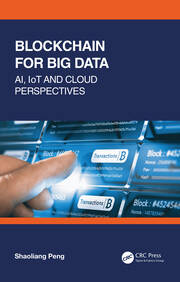 Blockchain for Big Data AI, IoT and Cloud Perspectives