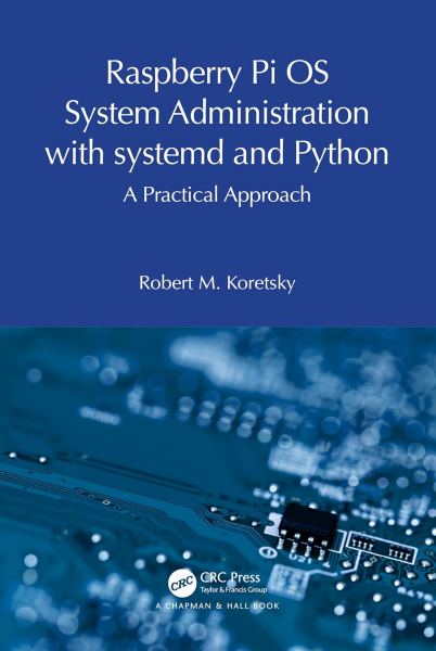 Raspberry Pi OS System Administration with systemd and Python A Practical Approach