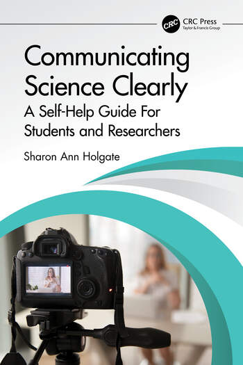 Communicating Science Clearly A Self-Help Guide For Students and Researchers