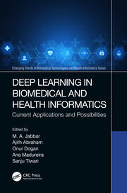 Deep Learning in Biomedical and Health Informatics Current Applications and Possibilities