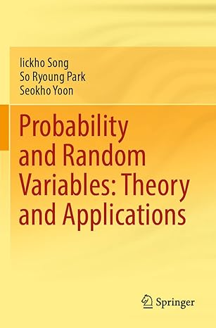 Probability and Random Variables: Theory and Applications
