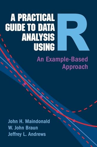A Practical Guide to Data Analysis Using R: An Example-Based Approach