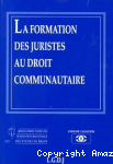 La formation des juristes au droit communautaire