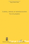 Capital, travail et mondialisation