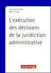 L'exécution des décisions de la juridiction administrative