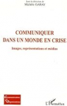 Communiquer dans un monde en crise
