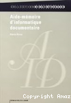 Aide-mémoire d'informatique documentaire