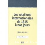 Les relations internationales de 1815 à nos jours