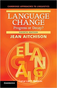 Language Change: Progress or Decay