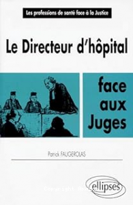 Le directeur d'hôpital face aux juges