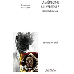 La médecine universitaire, présent et devenir