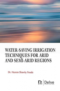 Water-Saving Irrigation Techniques for Arid and Semi-Arid Regions