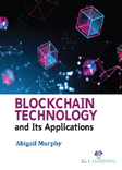 Blockchain Technology and Its Applications