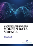 Machine Learning for Modern Data Science