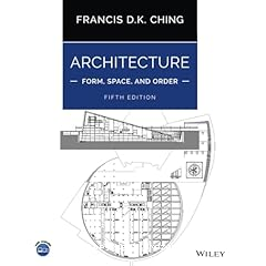 Architecture: Form, Space, and Order