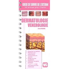 Guide de survie de l'externe Dermatologie v&eacute;n&eacute;rologie