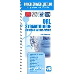 Guide de survie de l'externe Orl, stomatologie