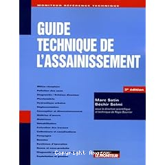 Guide technique de l'assainissementes : evacuation des eaux usées et pluviales,epuration des eaux et protection de l'envireneme