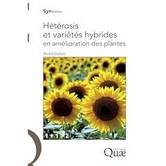 Heterosis et varietes hybrides en amelioration des plantes