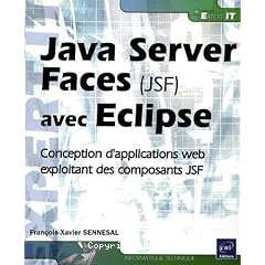 Java Server Faces avec Eclipse : Conception d'applications web exploitant des composants JSF