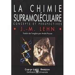 La chimie supramol&eacute;culaire