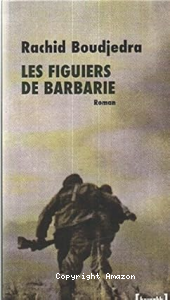 Les figuiers de barbarie : Roman