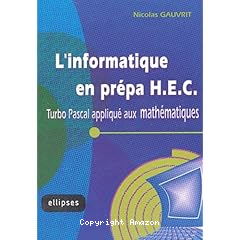 L'informatique en prepa H.E.C : turbo pascal applique aux mathematiques.