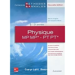 Physique MP MP*-PTPT* : Le cours en questions,les erreurs a eviter,les savoir-faire clefs